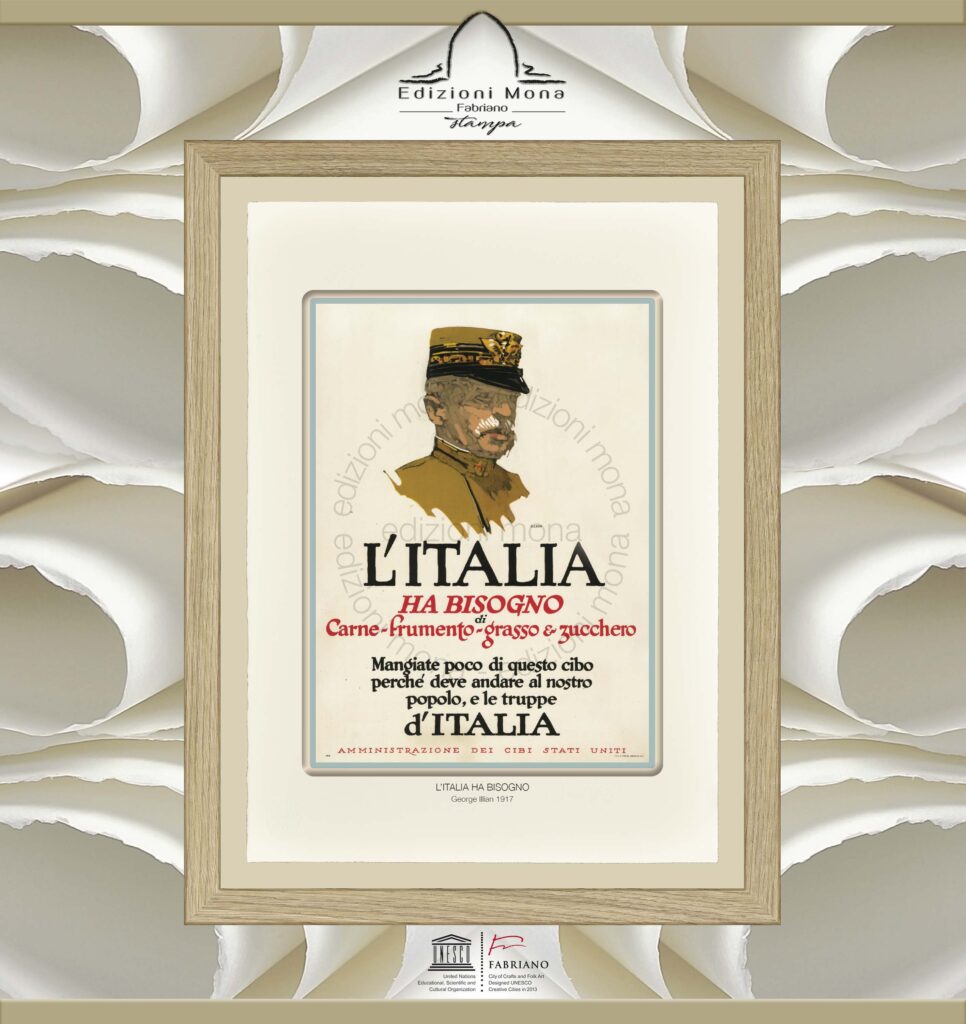Manifesto Vintage l'Italia ha bisogno 1917 George Illian, riproduzione artistica Fine Art su carta in puro cotone, prodotta tradizionalmente a Fabriano, città della carta e della filigrana, città creativa Unesco.